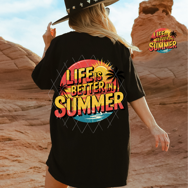 LIFE IS BETTER IN SUMMER DTF