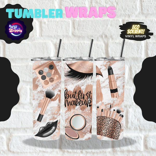 FIRST MAKEUP - 20oz TUMBLER (ECO SOLVENT VINYL WRAPS)