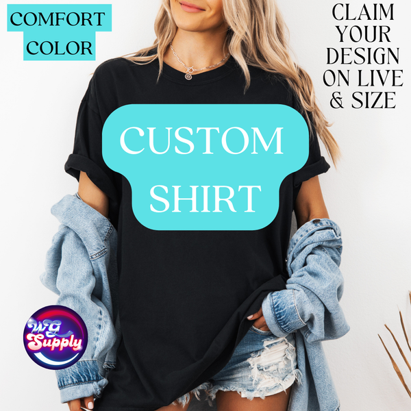 CUSTOM T-SHIRT (CLAIM ON LIVE)