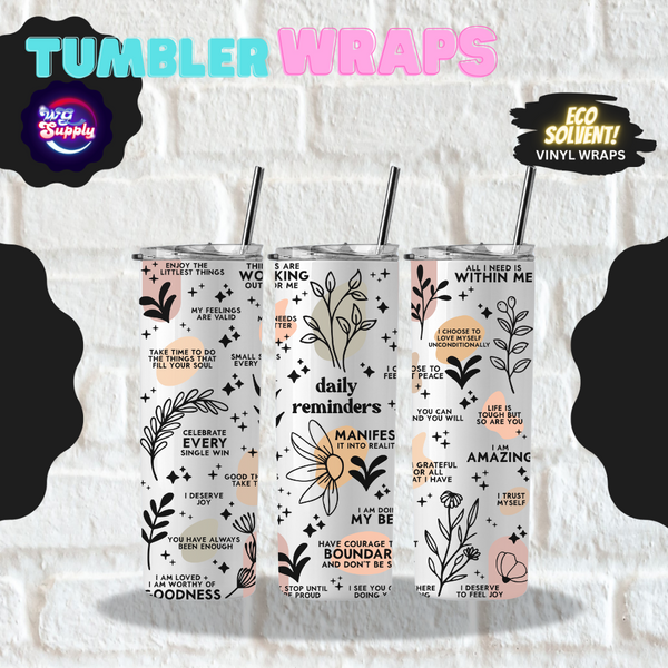 DAILY AFFIRMATIONS - 20oz TUMBLER (ECO SOLVENT VINYL WRAPS)
