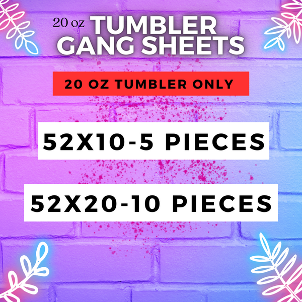 CUSTOM TUMBLERS 20oz (GANG SHEET) VINYL WRAPS