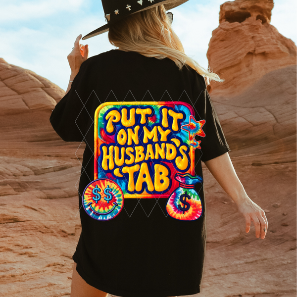 PUT IT ON MY HUSBAND TAB (DTF)