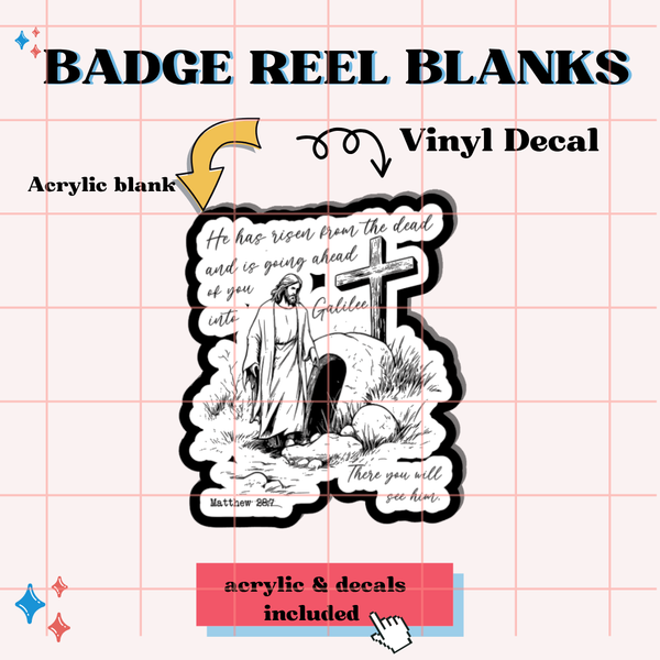 He Has Risen (Acrylic Blank & Decal)