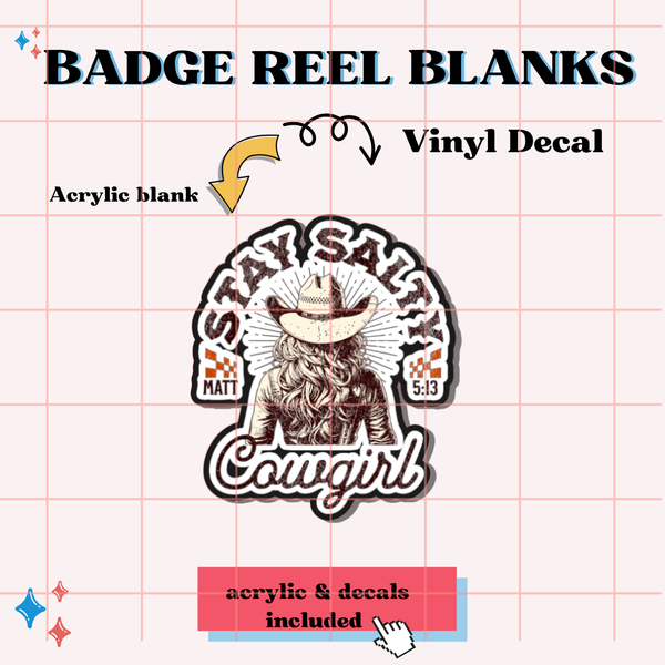 Stay salty Cowgirl (Acrylic Blank & Decal)