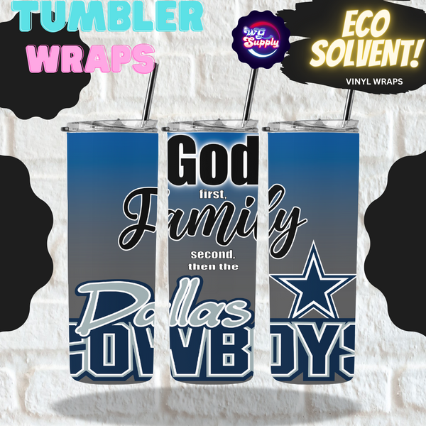 GOD FAMILY DALLAS 20oz TUMBLER (ECO SOLVENT VINYL WRAPS)